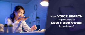 importance-of-voice-search-in-improvement-of-apple-app-store-experience
