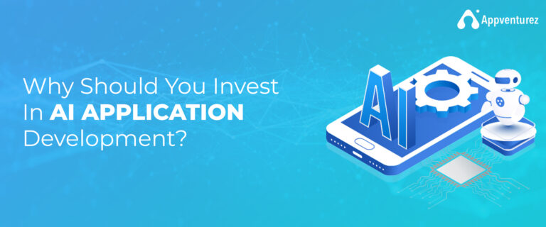 Why Businesses Should Invest in Advanced AI Application Development