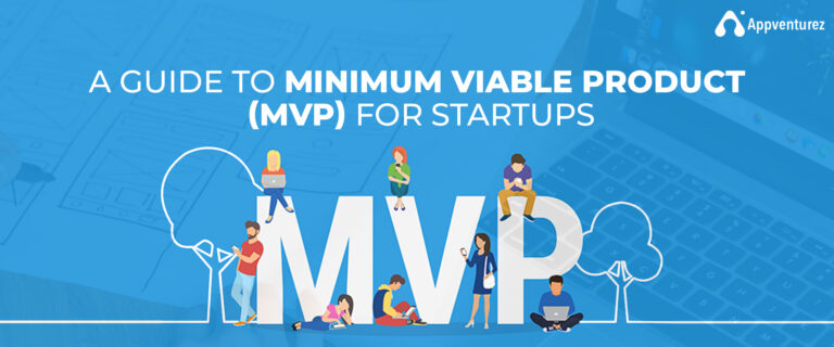 How to Build a Minimum Viable Product (MVP) for Startups
