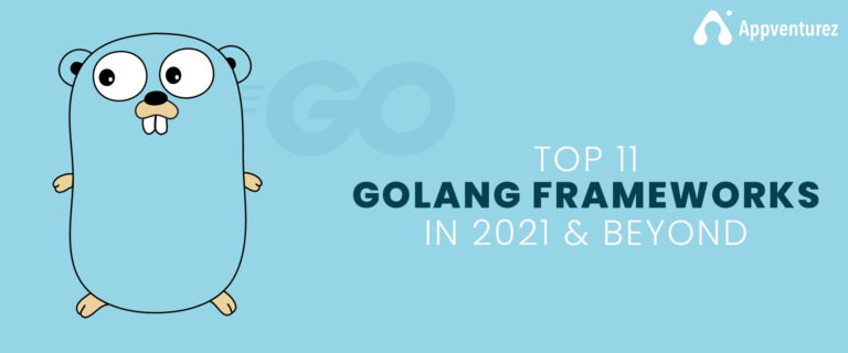 11 Best Golang Frameworks to Simplify Web Development