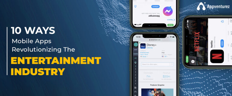 10 Ways Mobile Apps Revolutionizing The Entertainment Industry