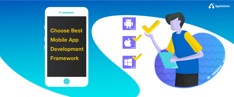 How to Choose the Best Mobile App Development Framework for Your Project