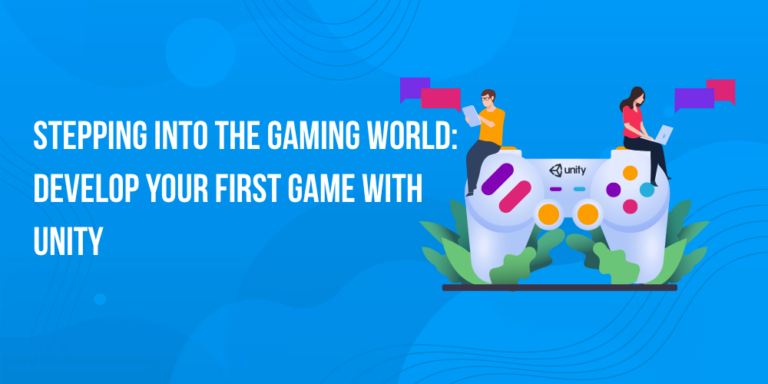 How to Develop Unity Games: A Comprehensive Guide