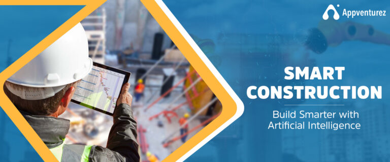 Smart Construction: Build Smarter With Artificial Intelligence