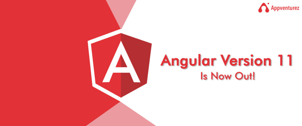 Angular Version 11 Is Now Out!