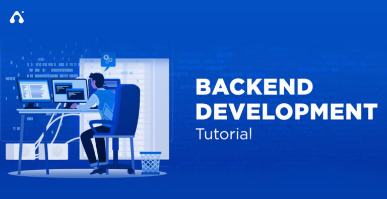 Backend Development: Complete Guide to Languages, Frameworks & Tools