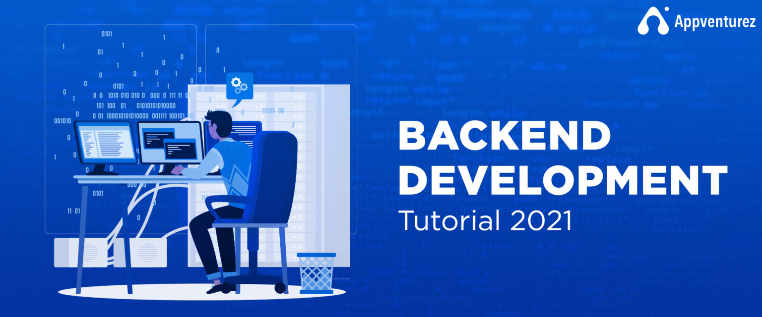 Back-end Development Tutorial 2021: A Layman’s Guide to Begin with ...