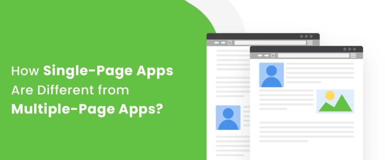 Single Page Application vs Multi Page Application – How They Are Different?