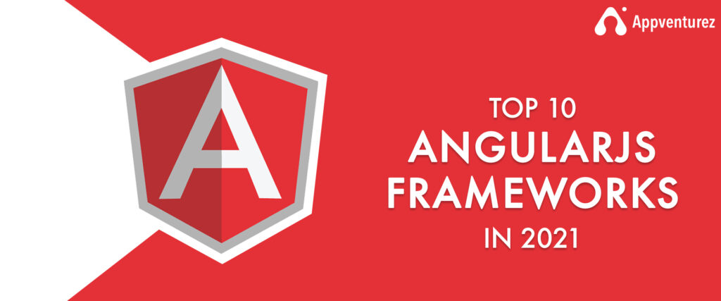 Top 10 AngularJS Frameworks in 2021