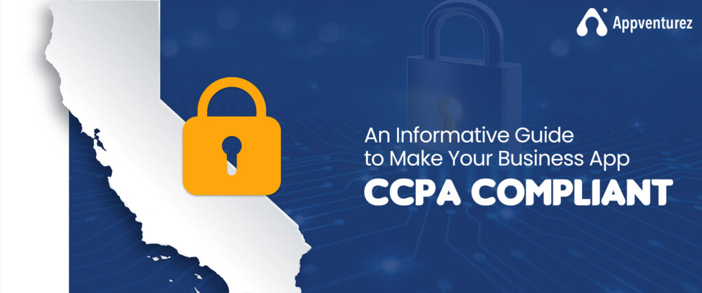 Guide to CCPA : How it Benefit Business Owners & Consumers?