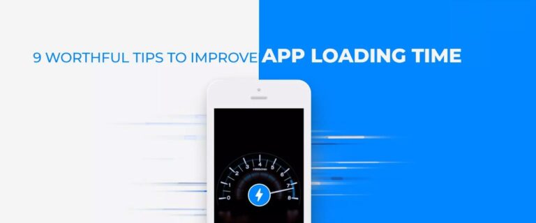 How to Improve App Loading Speed – Best Guide for App Owner