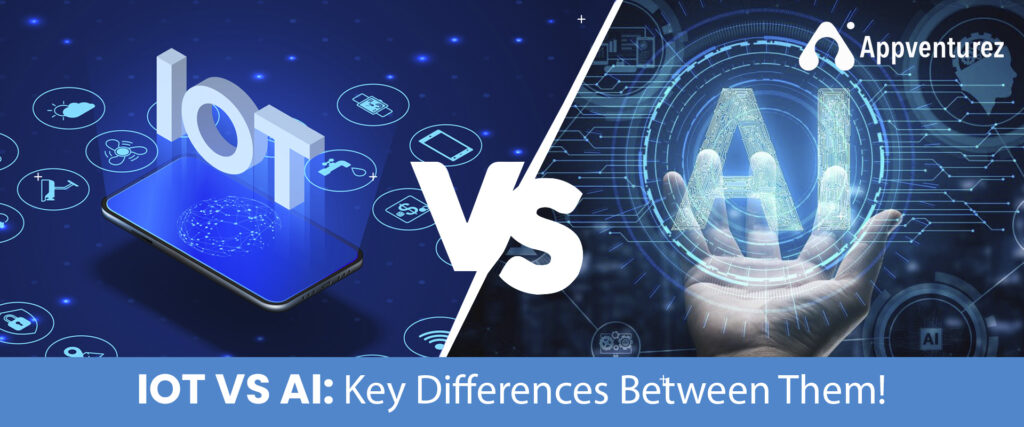 IoT VS AI: Key Differences Between Them!