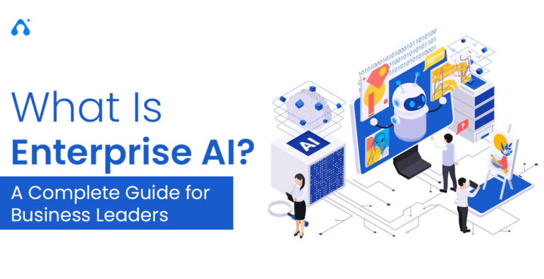 Enterprise AI Explained: Benefits, Use Cases & Strategy