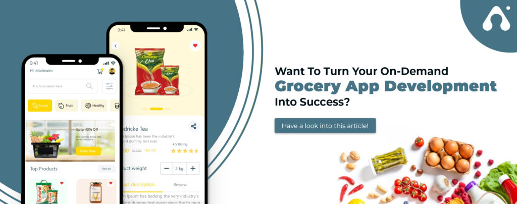 want to turn your on demand grocery app development into success