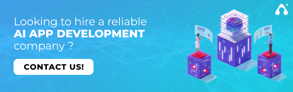 looking to hire a reliable ai app development company