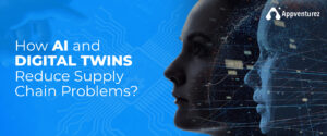 how artificial intelligence and digital twins reduce supply chain problems