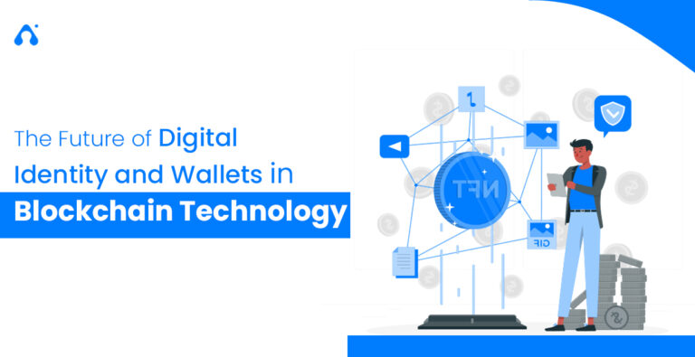 Blockchain Digital Identity and Wallets: Future Trends