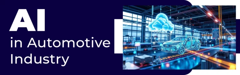 How AI in Automotive Industry is Transforming Manufacturing and Automation