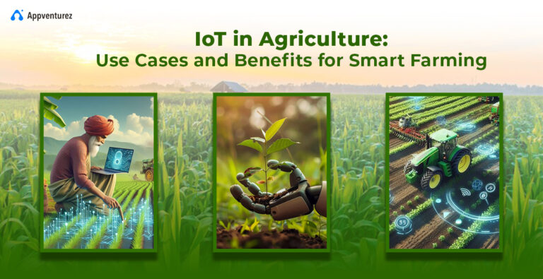 IoT in Agriculture: Smart Farming Benefits and Implementation Use Cases