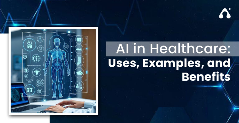 AI in Healthcare: Top Use Cases, Benefits, Challenges & Future Trends