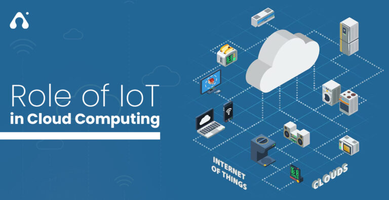 IoT and Cloud Computing: How They Work Together, Benefits, Challenges & Future Trends