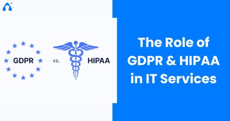 Role of GDPR & HIPAA in IT Services