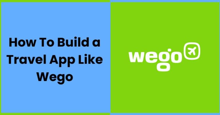 How To Build a Travel App Like Wego
