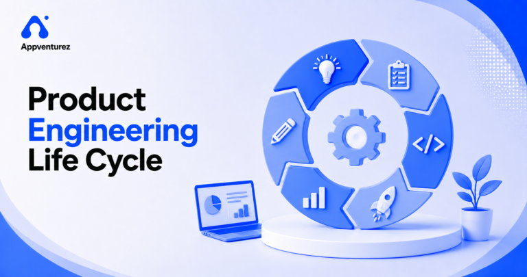 Product Engineering Life Cycle: From Idea to Scalable Product In 2026